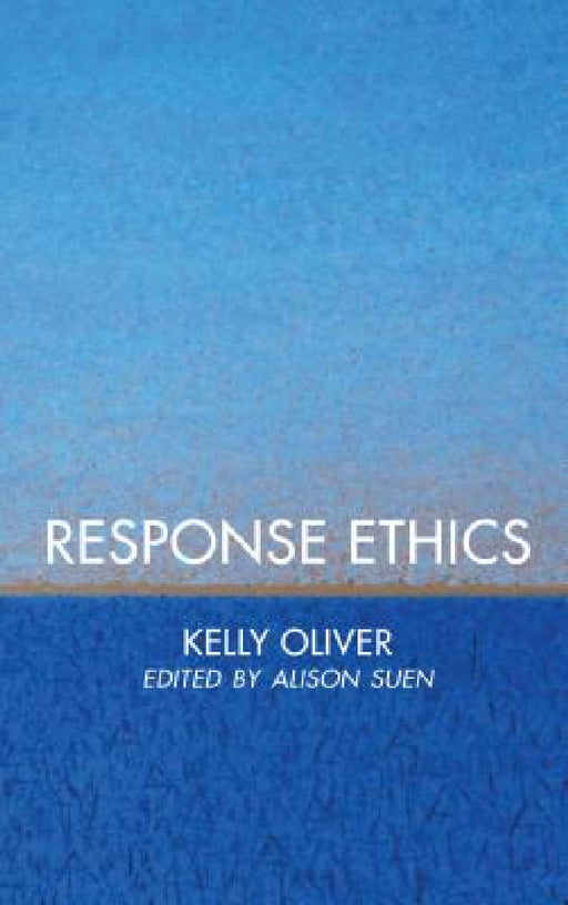 Response Ethics by Kelly Oliver, Alison Suen