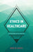 Ethics in Healthcare: A Philosophical Introduction by Ezio Di Nucci