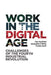 Work in the Digital Age: Challenges of the Fourth Industrial Revolution by Max Neufeind