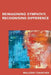 Reimagining Sympathy, Recognizing Difference: Insights from Adam Smith by Millicent Churcher