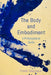 Body and Embodiment: A Philosophical Guide by Frank Chouraqui