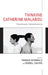Thinking Catherine Malabou: Passionate Detachments by Thomas Wormald