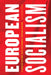 European Socialism: A Concise History with Documents by William Smaldone