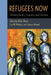 Refugees Now: Rethinking Borders, Hospitality, and Citizenship by Kelly Oliver