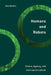 Humans and Robots: Ethics, Agency, and Anthropomorphism by Sven Nyholm