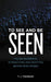To See and Be Seen: The Environments, Interactions and Identities Behind News Images by T. J. Thomson