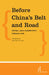 Before China's Belt and Road: Central Asian Connectivity through Time by Rachel Kay