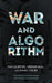 War and Algorithm by Max Liljefors, Gregor Noll, Daniel Steuer