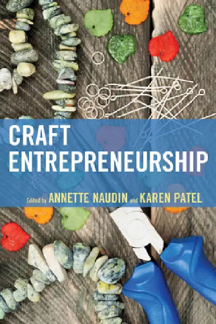 Craft Entrepreneurship by Annette Naudin