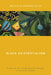 Black Existentialism: Essays on the Transformative Thought of Lewis R. Gordon by Danielle Davis