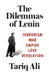 The Dilemmas of Lenin: Terrorism, War, Empire, Love, Revolution by Tariq Ali