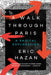 A Walk Through Paris by Eric Hazan