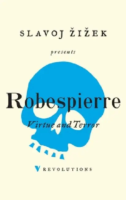 Virtue and Terror by Maximilien Robespierre