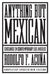 Anything But Mexican: The Rise and Fall of Los Angeles's Barrios by Rodolfo F. Acuna