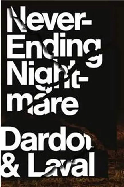 Never Ending Nightmare by Pierre Dardot Christian Laval