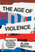The Age of Violence: The Crisis of Political Action and the End of Utopia by Alain Bertho