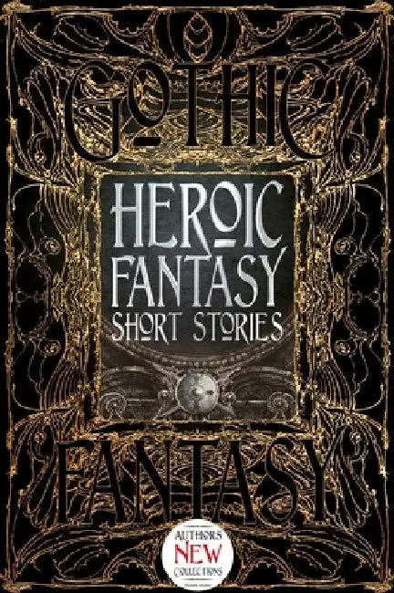 Heroic Fantasy Short Stories by Flame Tree Studio