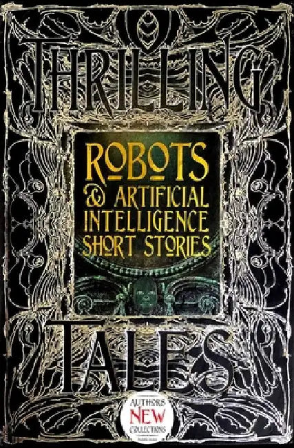 Robots & Artificial Intelligence Short Stories by Flame Tree Studio