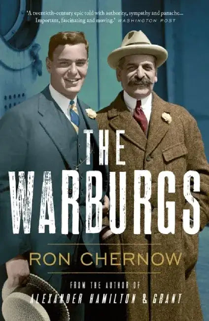 The Warburgs by Ron Chernow