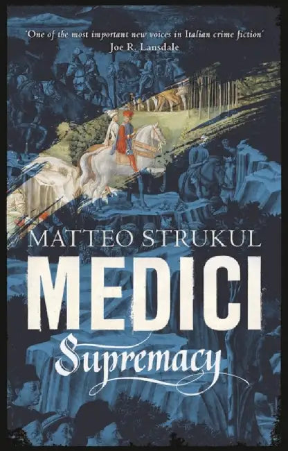 Medici Supremacy, 2 by Matteo Strukul