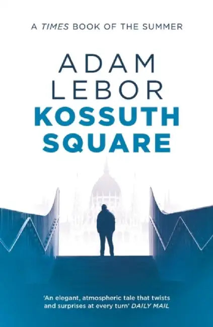 Kossuth Square by Adam LeBor