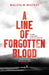 A Line of Forgotten Blood by Malcolm Mackay