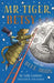 Mr Tiger, Betsy and the Blue Moon by Sally Gardner