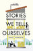 Stories We Tell Ourselves by Sarah Francoise