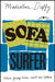 Sofa Surfer by Malcolm Duffy