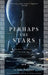 Perhaps the Stars by Ada Palmer