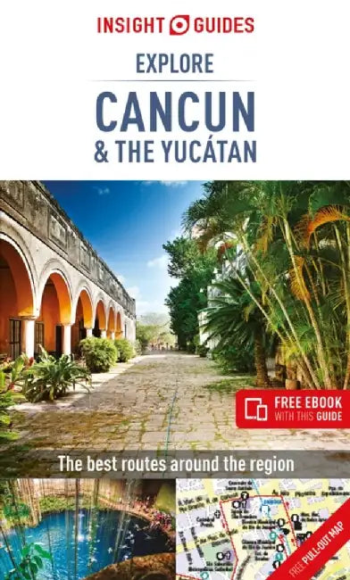 Insight Guides Explore Cancun (& the Yucatan) by Insight Guides
