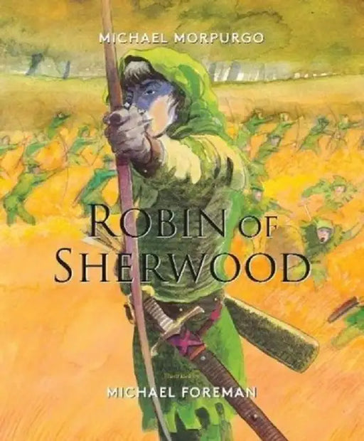 Robin of Sherwood by Michael Morpurgo