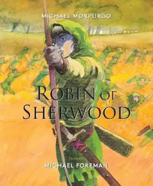 Robin of Sherwood by Michael Morpurgo