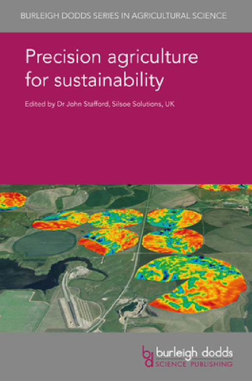 Precision Agriculture for Sustainability by John Stafford, Richard B. Ferguson, R. Gebbers