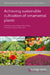 Achieving Sustainable Cultivation of Ornamental Plants by Michael Reid