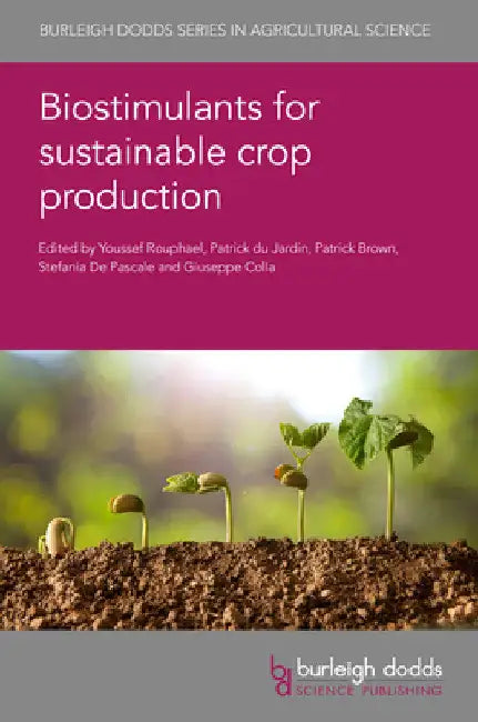 Biostimulants for Sustainable Crop Production by Youssef Rouphael