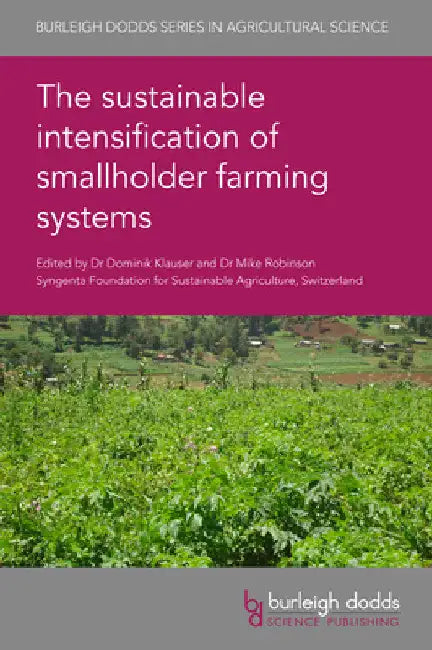 The Sustainable Intensification of Smallholder Farming Systems by Dominik Klauser