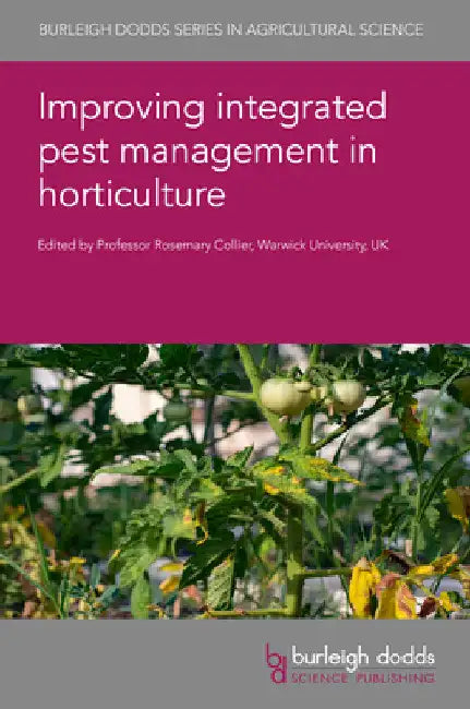 Improving Integrated Pest Management in Horticulture by Rosemary Collier
