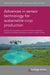 Advances in Sensor Technology for Sustainable Crop Production by Craig Lobsey