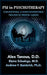Psi in Psychotherapy: Conventional & Nonconventional Healing of Mental Illness by Alex Tanous