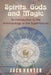 Spirits, Gods and Magic: An Introduction to the Anthropology of the Supernatural by Jack Hunter