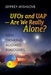 UFOs and UAP: Are we Really Alone? by Jeffrey Mishlove