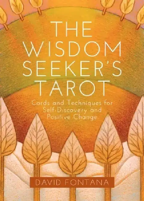 The Wisdom Seeker's Tarot: Cards and Techniques for Self-Discovery and Positive Change by David Fontana