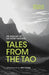 Tales from the Tao: The Wisdom of the Taoist Masters by Solala Towler