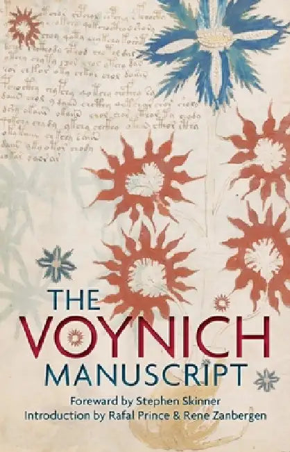 The Voynich Manuscript: The Complete Edition of the World' Most Mysterious and Esoteric Codex by Dr Stephen Skinner