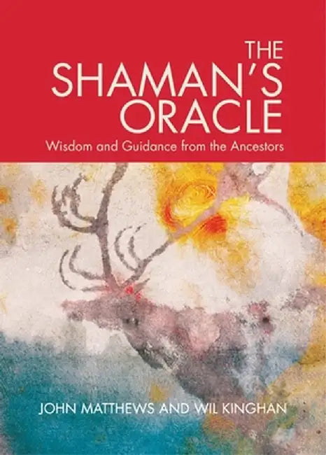 The Shaman's Oracle: Oracle Cards for Ancient Wisdom and Guidance by John Matthews