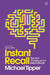 Instant Recall: Tips and Techniques to Master Your Memory by Michael Tipper