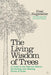 The Living Wisdom of Trees: A Guide to the Natural History, Symbolism and Healing Power of Trees by Fred Hageneder