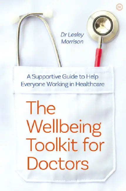 The Doctor's Wellbeing Toolkit by Lesley Morrison