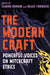The Modern Craft: Powerful Voices on Witchcraft Ethics by Alice Tarbuck